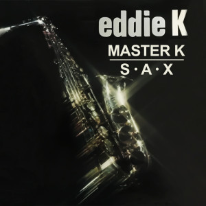 Album Master Sax oleh Eddie K