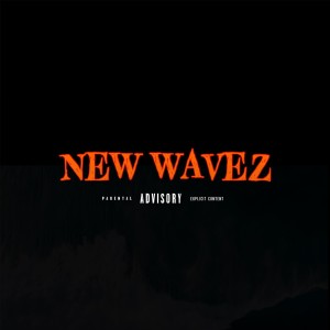 收聽JT the 4th的New Wavez (Explicit)歌詞歌曲