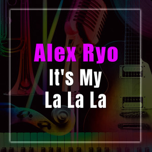 Alex Ryo的專輯It's My La La La
