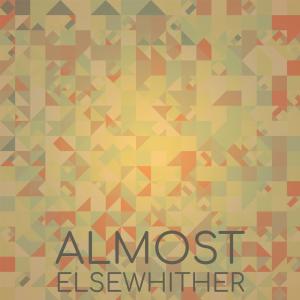 Listen to Almost Elsewhither song with lyrics from Carren Habb