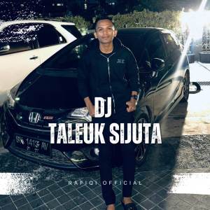 Rafiqi的专辑DJ TALEUK SIJUTA - MAE PONG