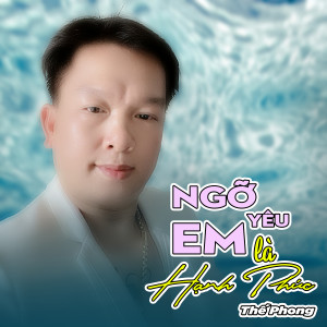 Listen to Ngỡ Yêu Em Là Hạnh Phúc song with lyrics from Thế Phong