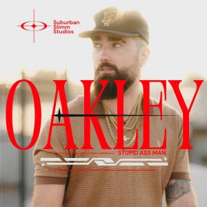 收聽OAKLEY的STUPID ASS MAN (Explicit)歌詞歌曲