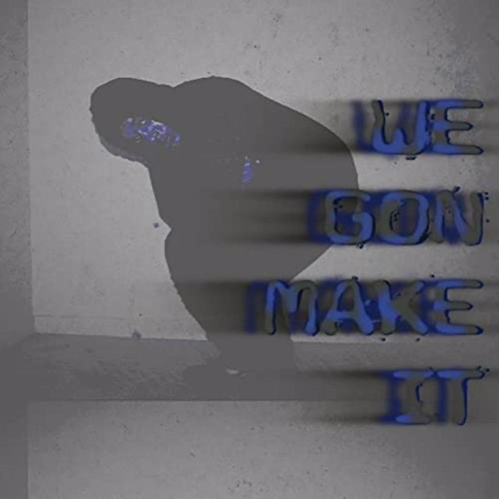 We Gon Make It (feat. Dessy) (Explicit)