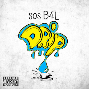 Album Drip (Explicit) from Sos B4L