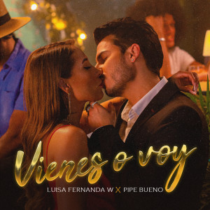 Listen to Vienes o Voy song with lyrics from Luisa Fernanda W