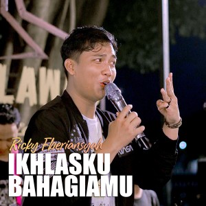 Dengarkan lagu Ikhlasku Bahagiamu nyanyian RICKY FEBRIANSYAH dengan lirik