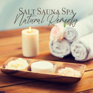 Album Salt Sauna Spa (Natural Remedy, Calm Music for Halotherapy, Holistic Experience for Healing) from Spa Music Consort