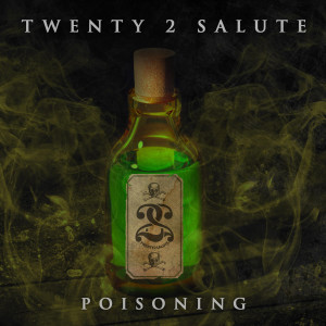 Album Poisoning from Twenty 2 Salute