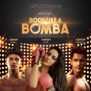 Album Body Like A Bomba (feat. Aditya Narayan & Arian Romal) oleh Harshi Mad