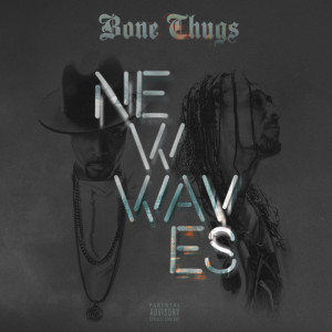 收聽Bone Thugs-N-Harmony的Waves (feat. Layzie Bone, Wish Bone & Flesh-n-Bone) (Explicit)歌詞歌曲