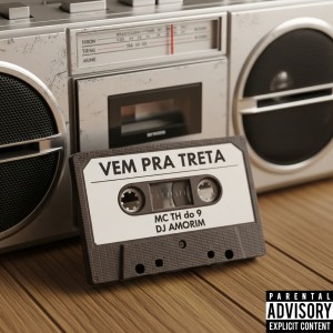 Album Vem Pra Treta (Explicit) oleh Mc Th Do 9