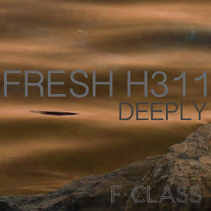 ดาวน์โหลดและฟังเพลง Deeply พร้อมเนื้อเพลงจาก FR3SH H311