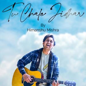 Listen to Tu Chale Jidhar (feat. Mukul & Asmita) song with lyrics from Himanshu Mishra Official
