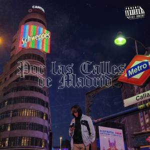 ดาวน์โหลดและฟังเพลง Por las Calles de Madrid (Explicit) พร้อมเนื้อเพลงจาก NUKO