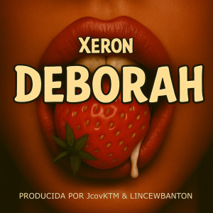 Dengarkan DEBORAH lagu dari xeron dengan lirik