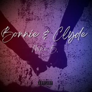 Mike B.的專輯Bonnie & Clyde (Explicit)