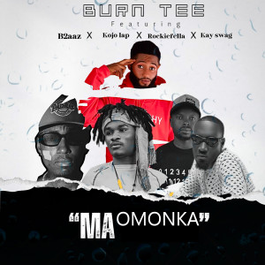 Listen to Ma Omonka song with lyrics from BURN TEE