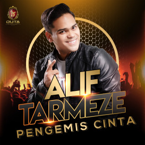 收聽Alif Tarmeze的Pengemis Cinta歌詞歌曲