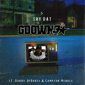 Album Say Dat (Explicit) oleh GDOWN3
