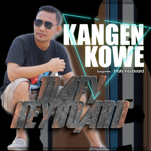 Dengarkan lagu Kangen Kowe nyanyian Mafy Keyboard dengan lirik