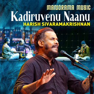 Album Kadiruvenu Naanu from Harish Sivaramakrishnan