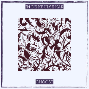 Listen to In De Keulse Kar song with lyrics from Ghoost
