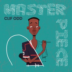 ดาวน์โหลดและฟังเพลง Masterpiece (Explicit) พร้อมเนื้อเพลงจาก Clif Odd