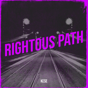 Listen to Rightous Path song with lyrics from Kese