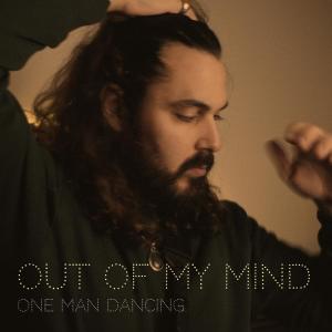 Album Out of My Mind from One Man Dancing