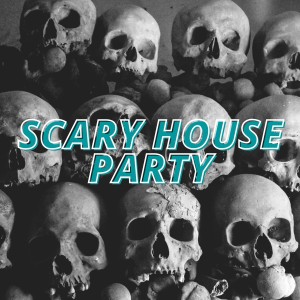 Album Scary House Party from Various