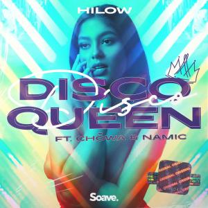 Listen to Disco Queen (feat. Chōwa & Namic) song with lyrics from Hilow