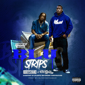 Listen to Blu Strips (Explicit) song with lyrics from Bootsyano