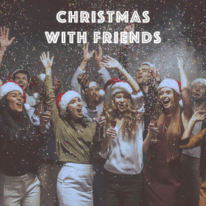 Album Christmas With Friends oleh Christmas Hits 2015