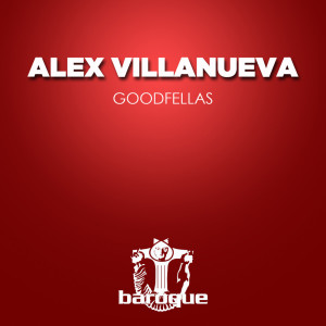 Album Goodfellas from Alex Villanueva