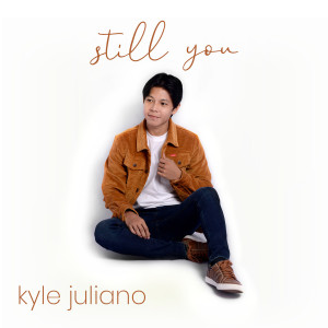 Kyle Juliano的专辑Still You