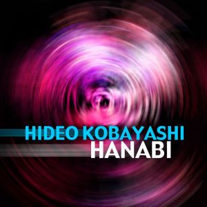 Hideo Kobayashi的專輯Hanabi