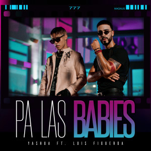 Listen to Pa Las Babies song with lyrics from Yashua