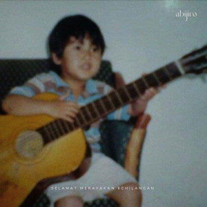 Dengarkan Selamat Merayakan Kehilangan (Acoustic) lagu dari Abijiro dengan lirik