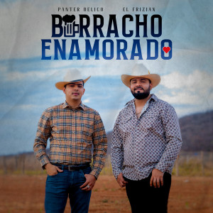 收听El Frizian的Borracho Enamorado歌词歌曲
