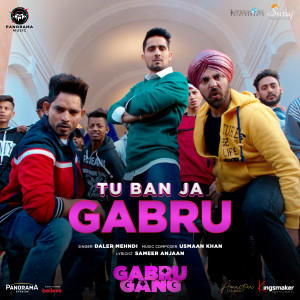 收聽Daler Mehndi的Tu Ban Ja Gabru (From "Gabru Gang")歌詞歌曲