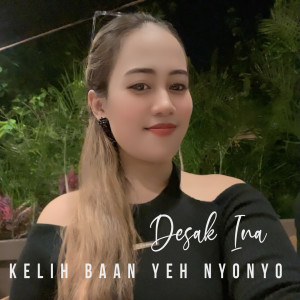 Album Kelih Baan Yeh Nyonyo from Desak Ina