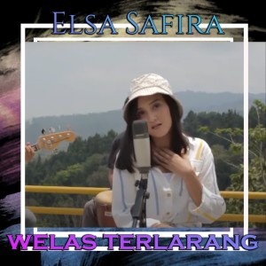 收听Elsa Safira的Welas Terlarang歌词歌曲