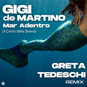 Gigi de Martino的專輯Mar Adentro (Il Canto della Sirena) (Greta Tedeschi Remix)