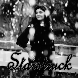 ดาวน์โหลดและฟังเพลง Starstruck พร้อมเนื้อเพลงจาก Bella Fellows