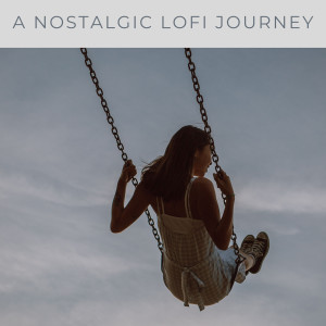 A Nostalgic Lofi Journey