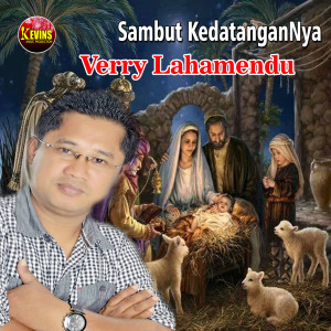 Album Sambut Kedatangan Nya oleh Verry Lahamendu