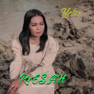 Dengarkan Resah lagu dari Yelse dengan lirik