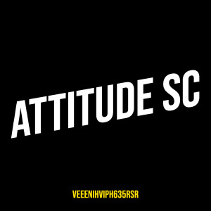 Listen to Attitude Sc (Explicit) song with lyrics from Veeenihviph635rsr