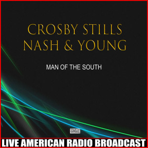 Album Man Of The South (Live) oleh Crosby, Nash & Young